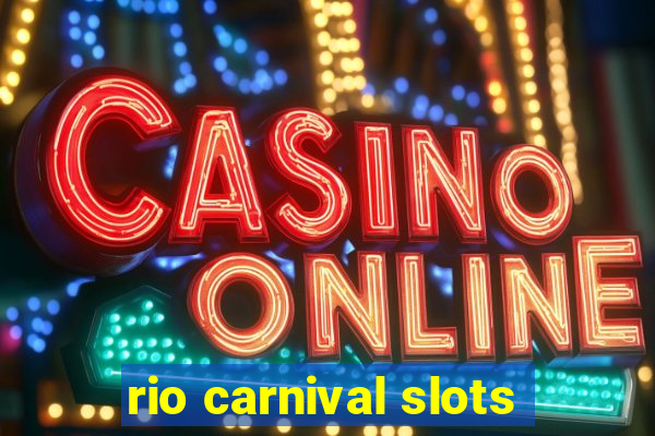 rio carnival slots